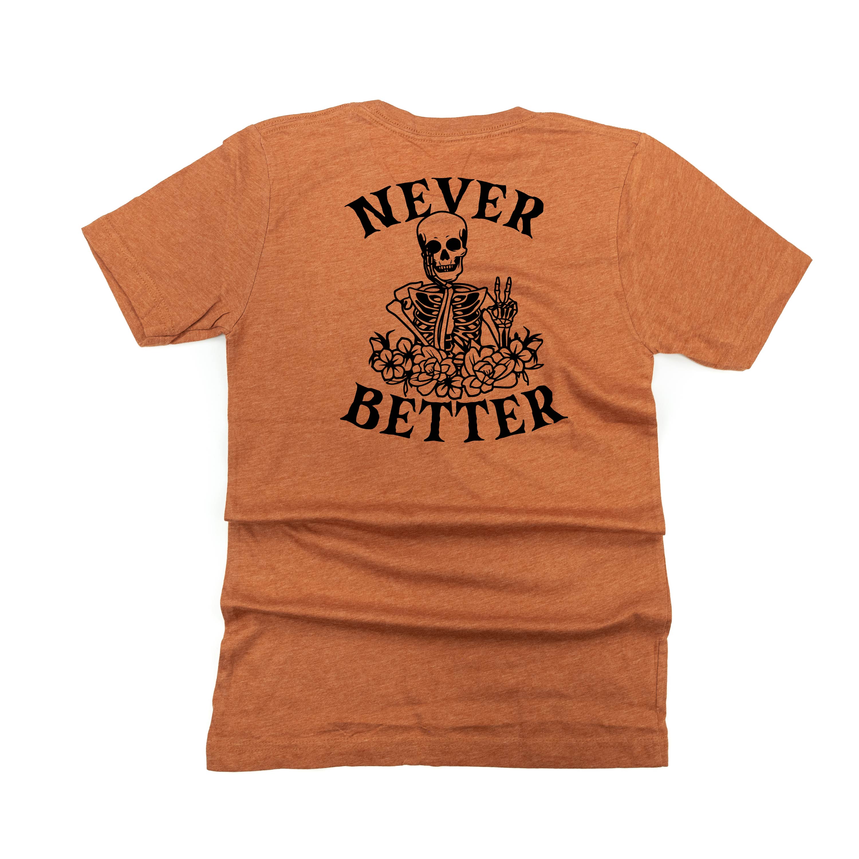 Never Better Daydreaming Skelly - Unisex Tee Little Mama Shirt Shop