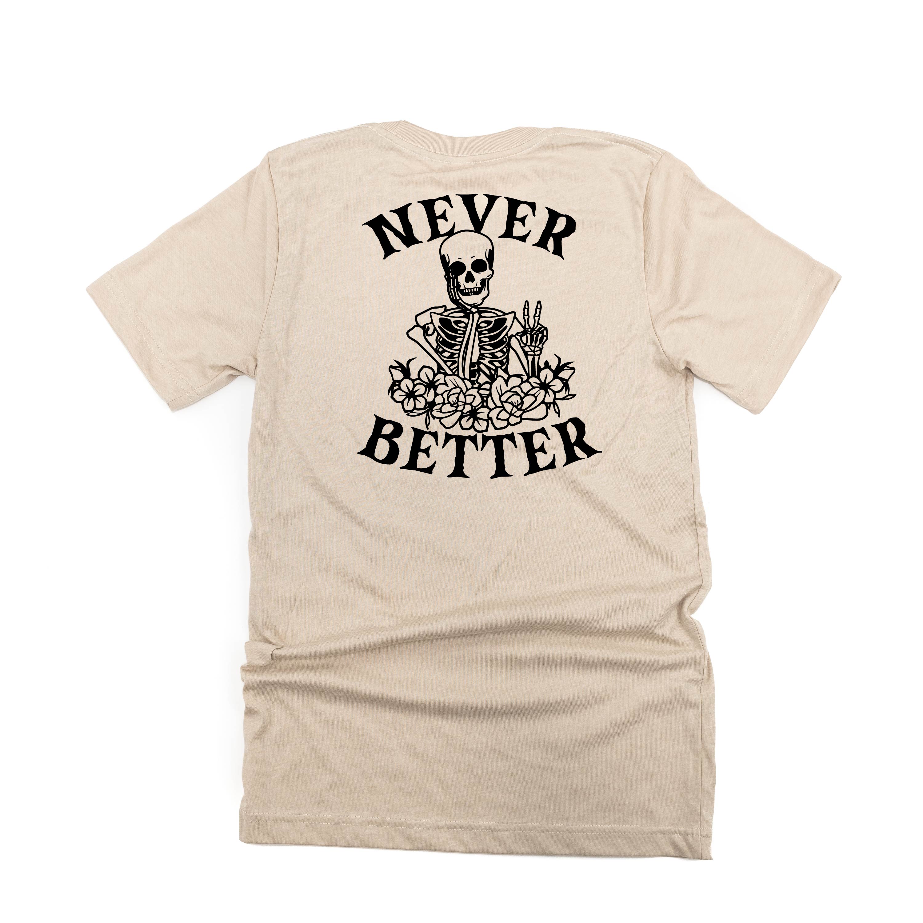 Never Better Daydreaming Skelly - Unisex Tee Little Mama Shirt Shop