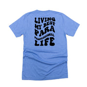 Living Living My Best Para Professional Life - Melty Smiley (pf & b) - Unisex Tee Little Mama Shirt Shop