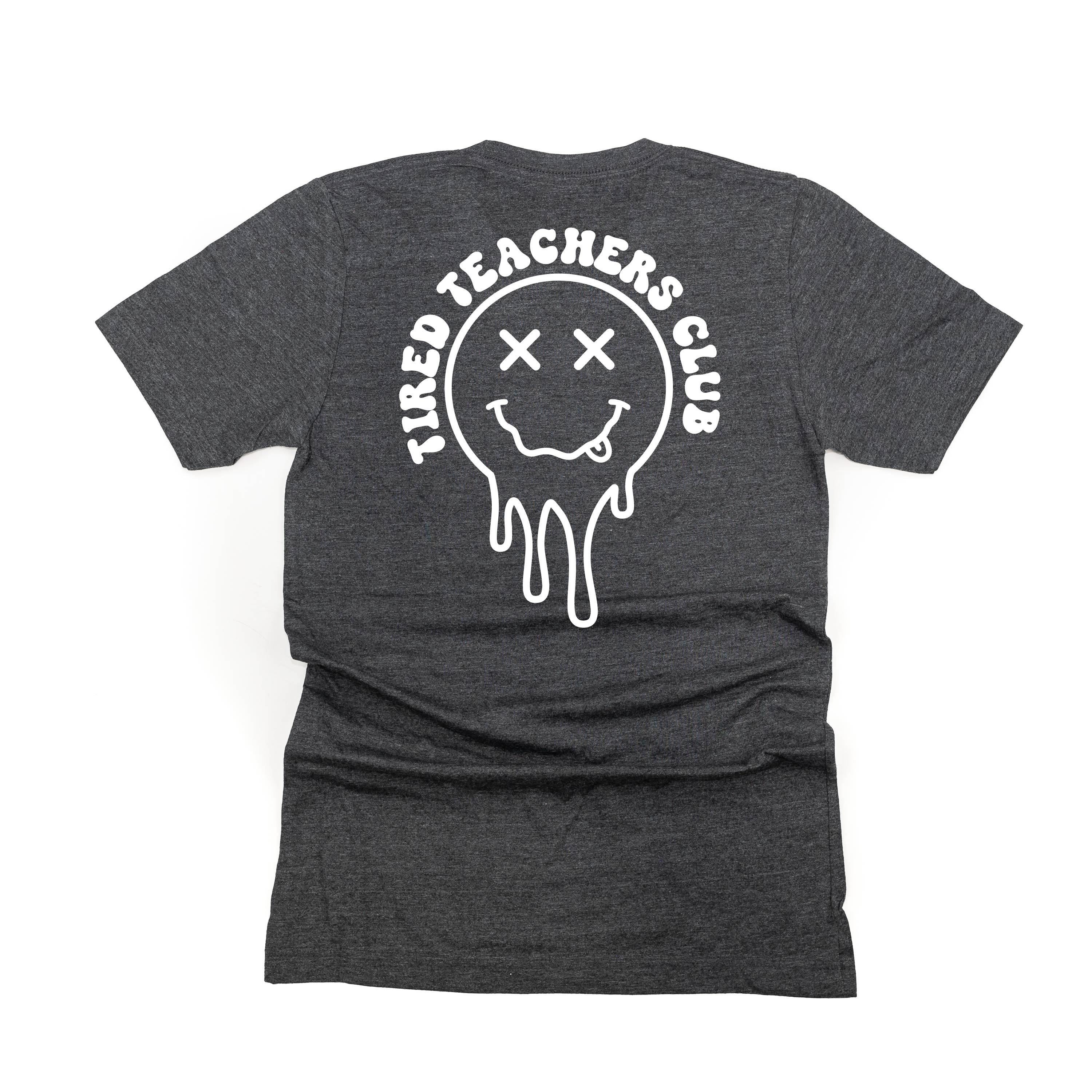 Tired Teachers Club - Melty X Squiggle Smiley (pf & b) - Unisex Tee Little Mama Shirt Shop