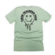 Tired Teachers Club - Melty X Squiggle Smiley (pf & b) - Unisex Tee Little Mama Shirt Shop
