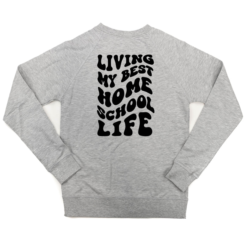 Living My Best Home School Life (w/ Pocket Melty Smiley) - Lightweight Pullover Sweater