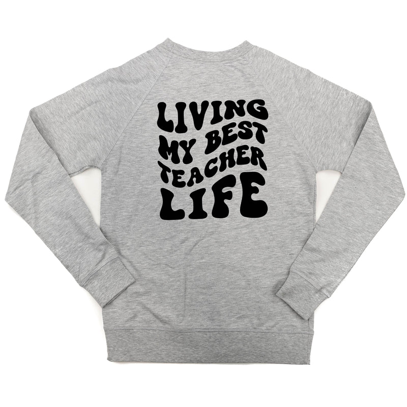 Living My Best Teacher Life (w/ Pocket Melty Smiley) - Lightweight Pullover Sweater