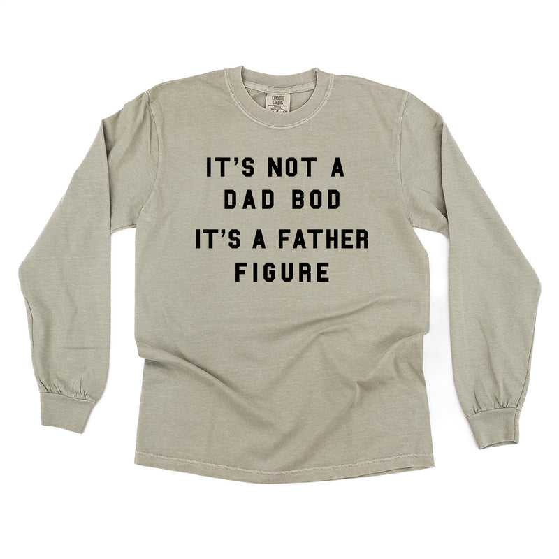 It's Not a Dad Bod It's a Father Figure - LONG SLEEVE COMFORT COLORS TEE