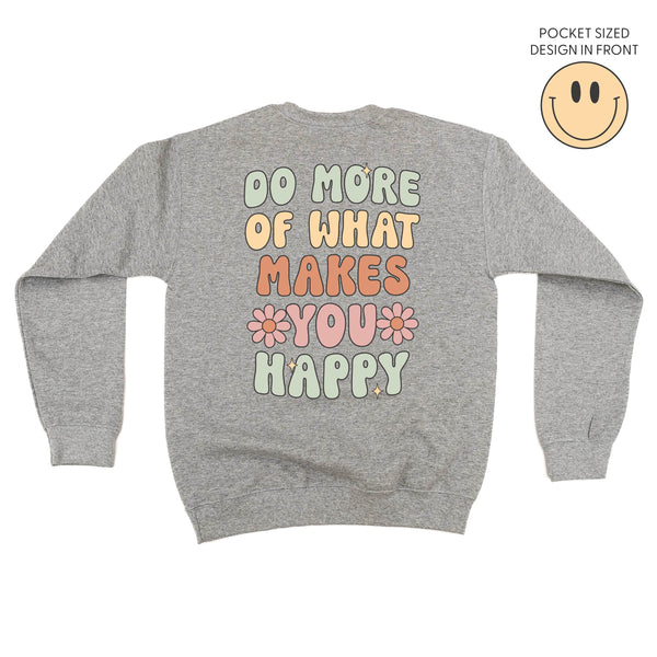 Smiley Pocket on Front w/ Do More Of What Makes You Happy on Back - BASIC FLEECE CREWNECK
