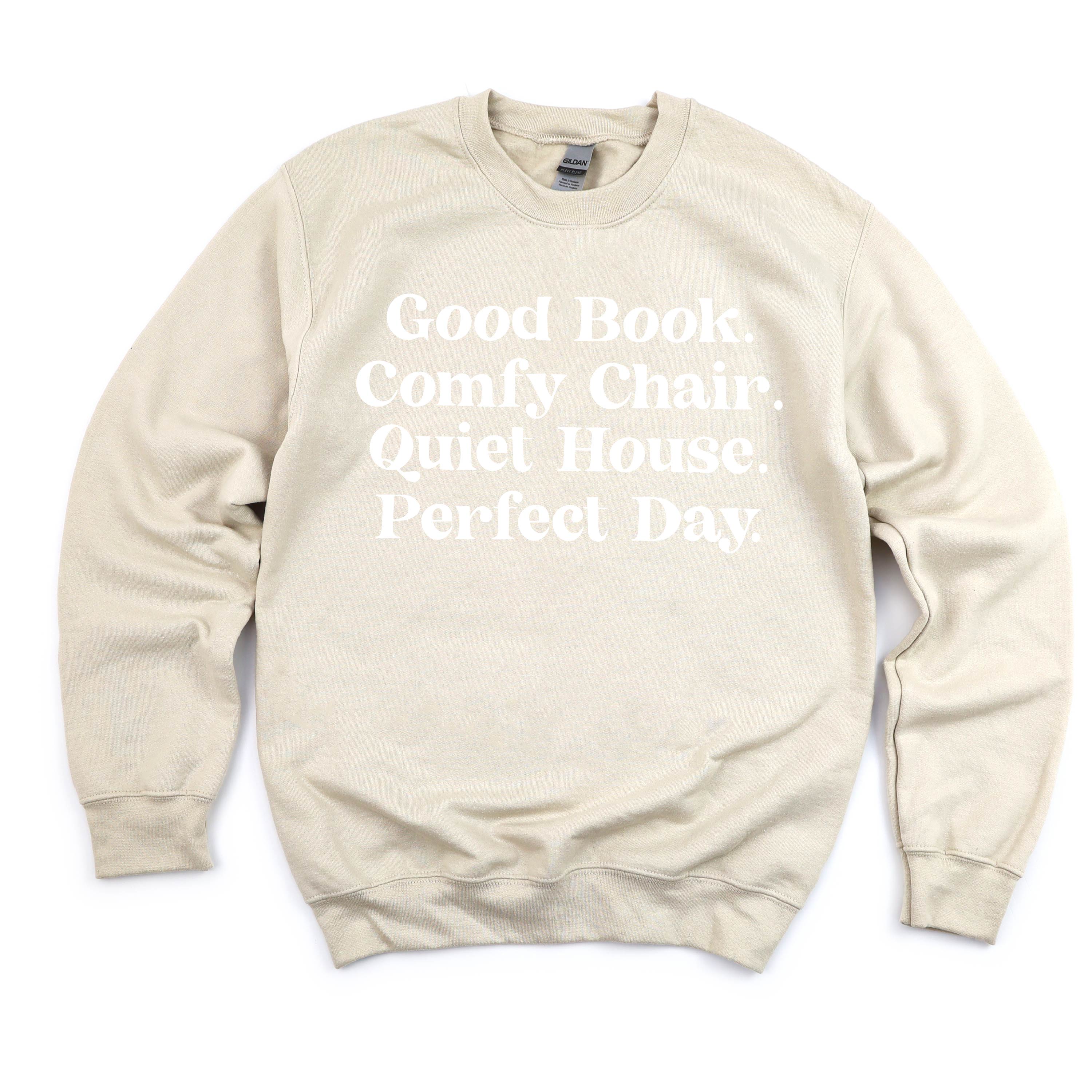 Good Book. Comfy Chair. Quiet House. Perfect Day. - BASIC FLEECE CREWNECK Little Mama Shirt Shop LLC