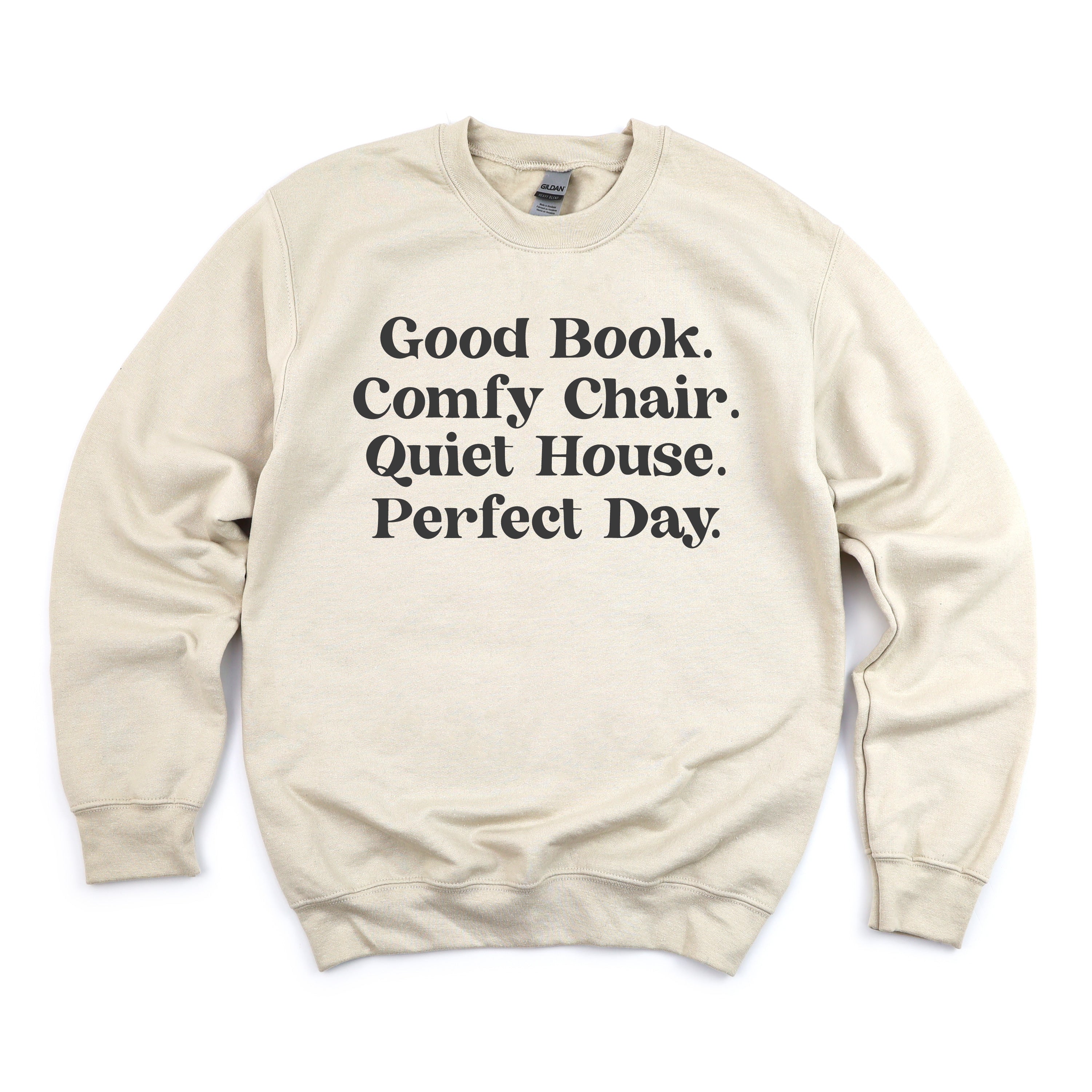 Good Book. Comfy Chair. Quiet House. Perfect Day. - BASIC FLEECE CREWNECK Little Mama Shirt Shop LLC