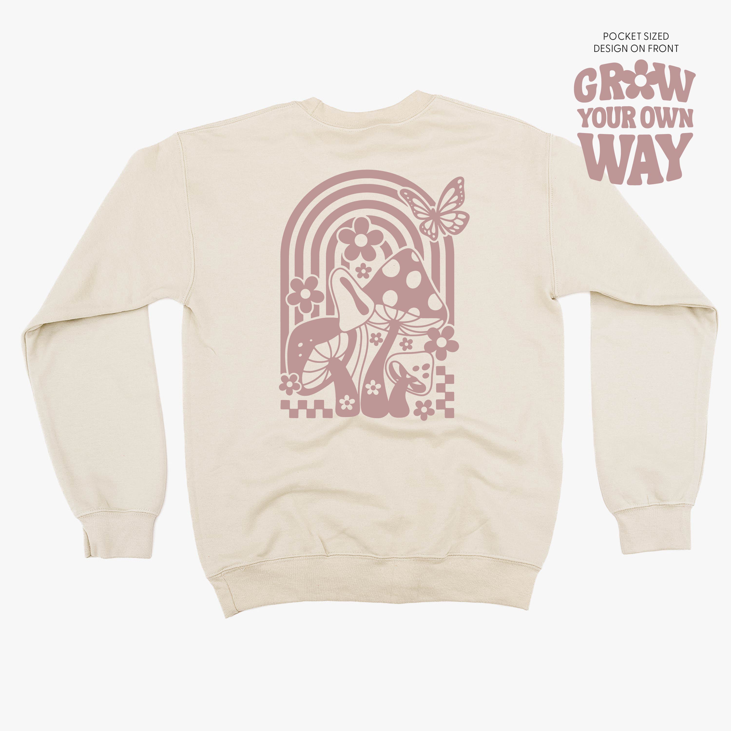 Grow Your Own Way (Pocket Front) w/ Mushrooms on Back - BASIC FLEECE CREWNECK