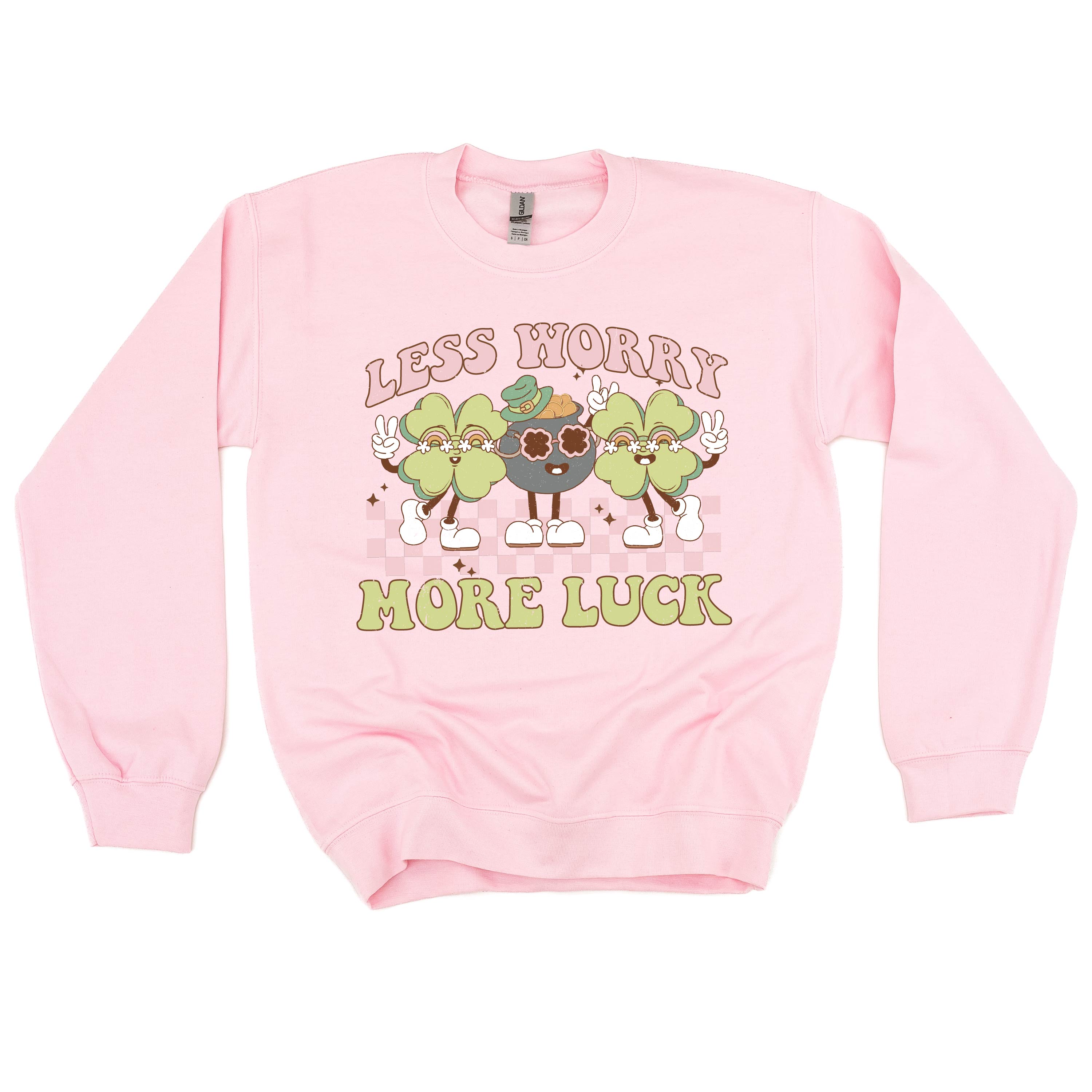 Less Worry More Luck - BASIC Fleece Little Mama Shirt Shop LLC