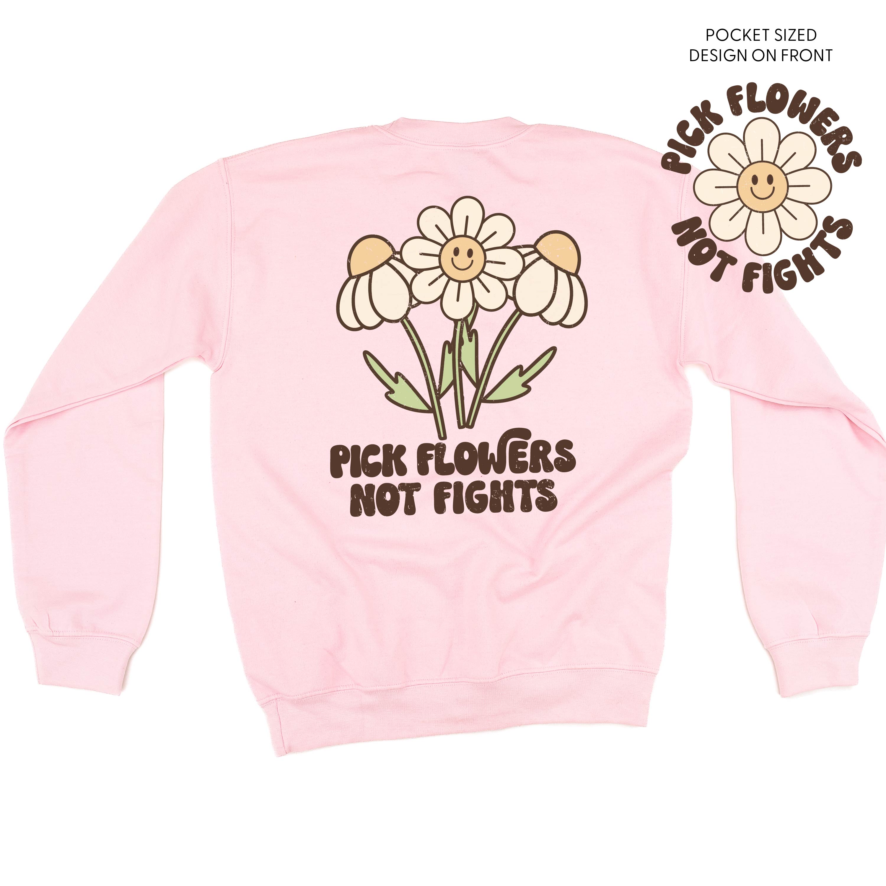 Pick Flowers Not Fights w/pocket on front- BASIC FLEECE CREWNECK