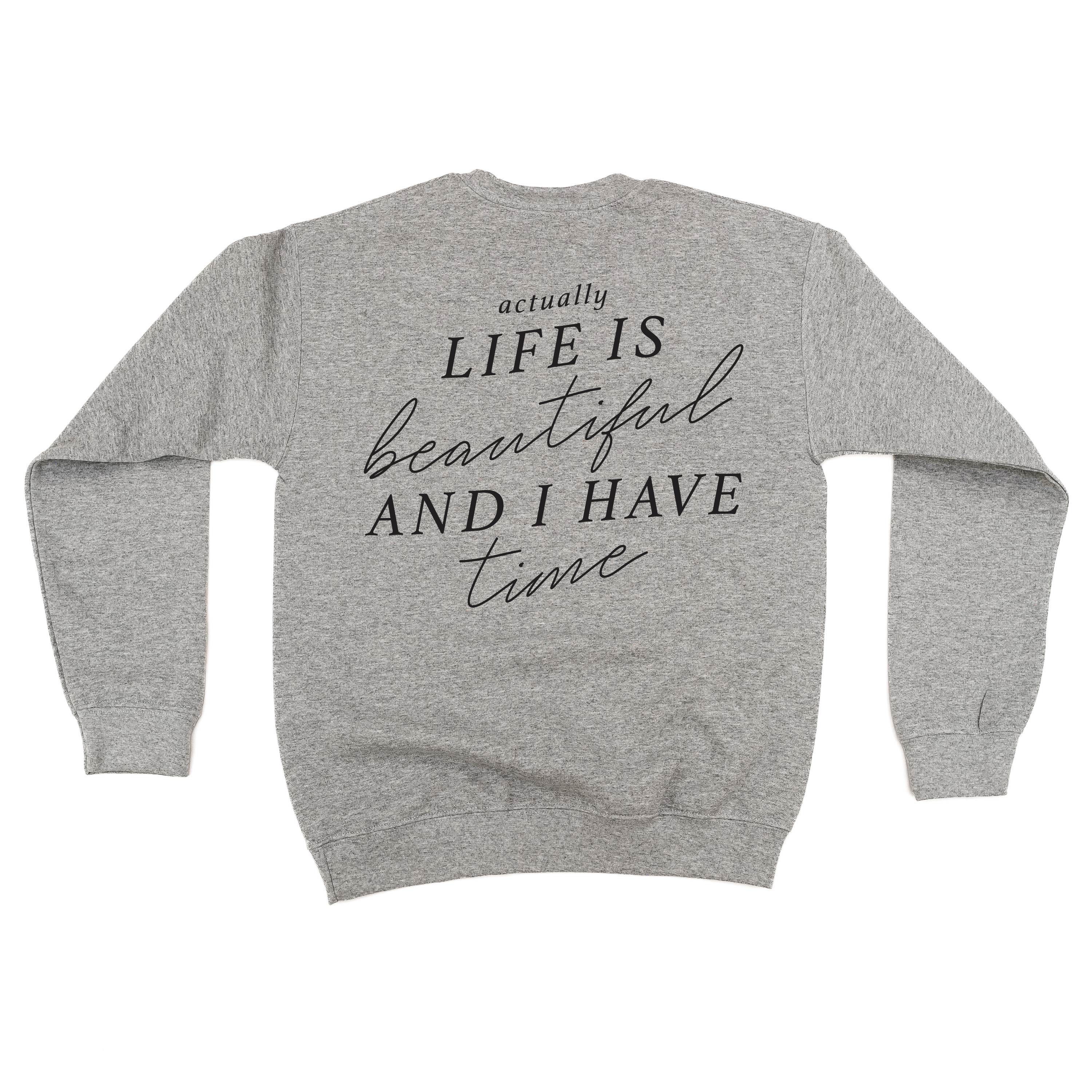 Flower Diamond (Pocket Front) w/ Actually Life is Beautiful and I Have Time (Back) - BASIC FLEECE CREWNECK