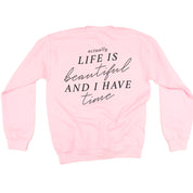 Flower Diamond (Pocket Front) w/ Actually Life is Beautiful and I Have Time (Back) - BASIC FLEECE CREWNECK