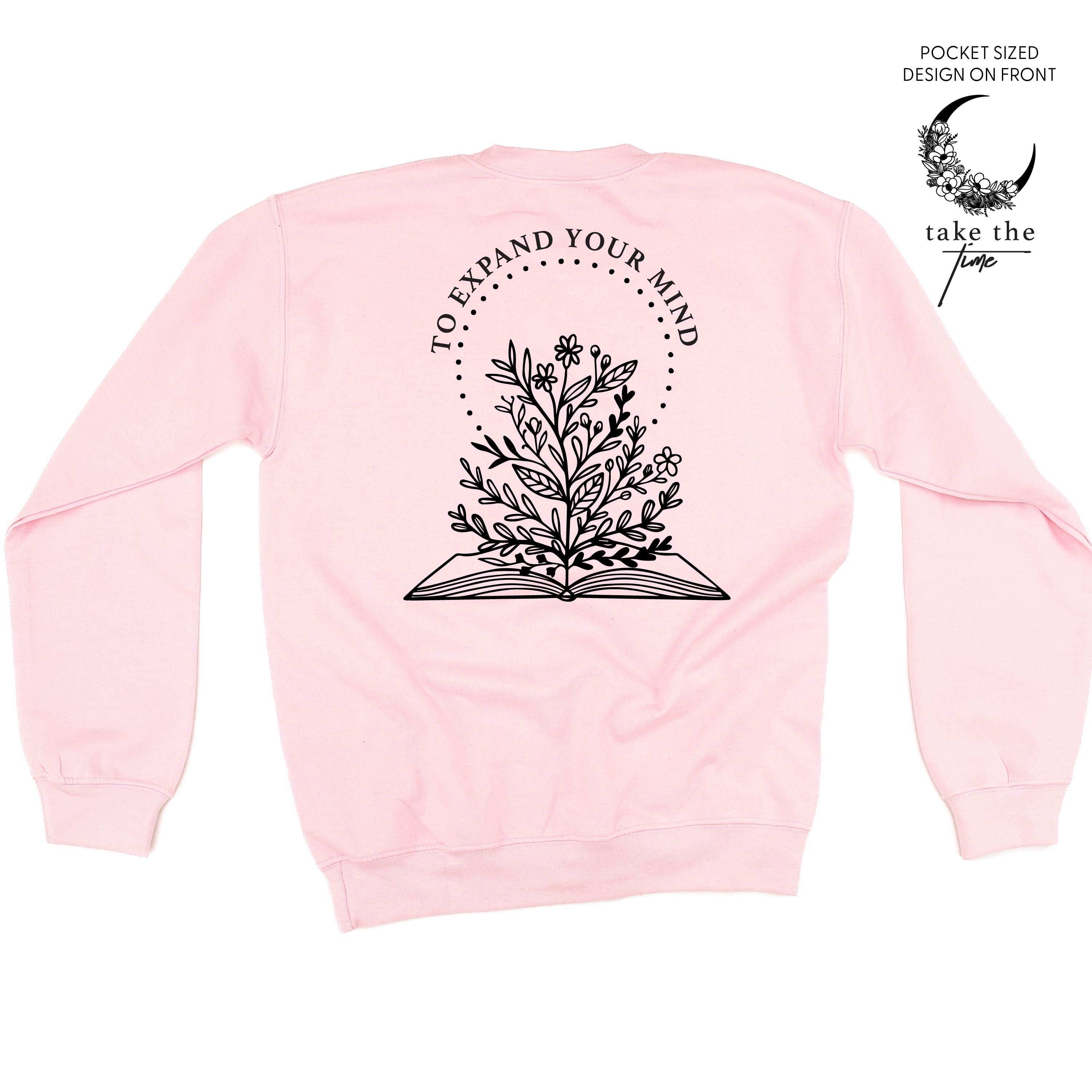 Take the Time (Front Pocket) w/ To Expand Your Mind (Back) - Basic Fleece Little Mama Shirt Shop LLC