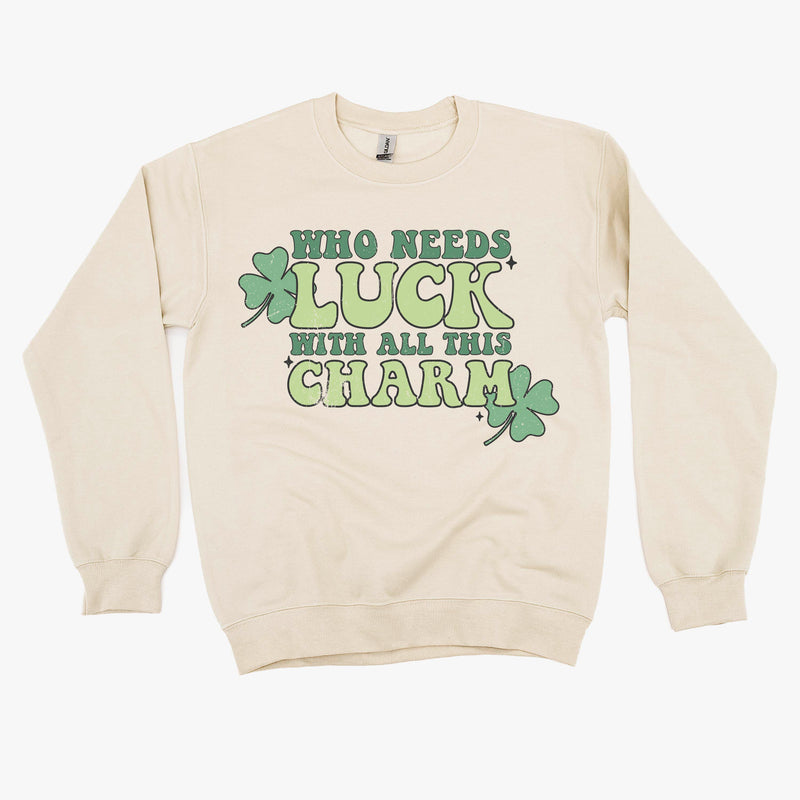 basic_fleece_who_needs_luck_with_all_this_charm_little_mama_shirt_shop