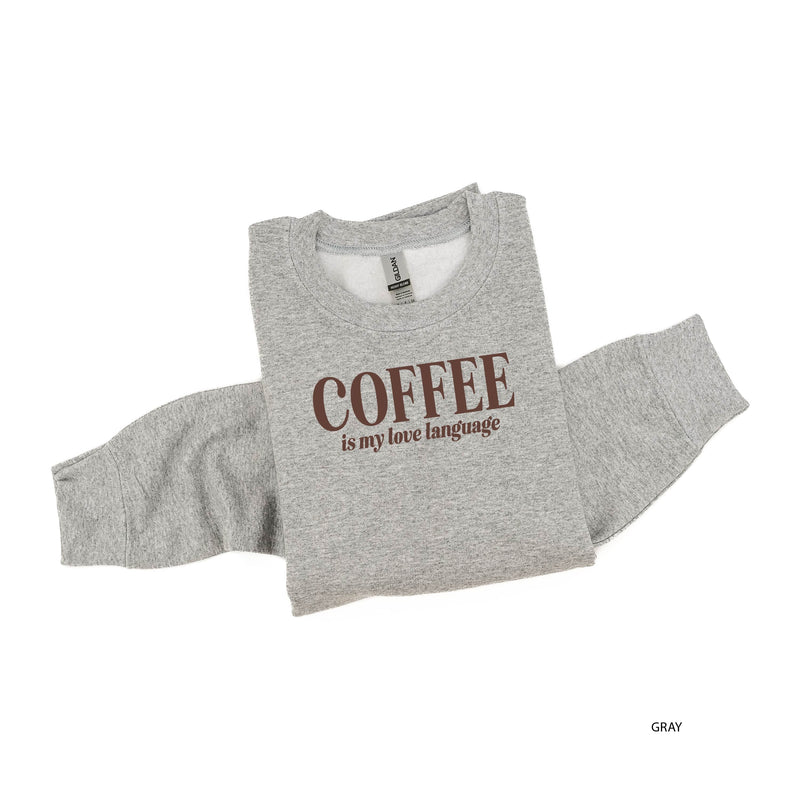 Coffee Is My Love Language (sd) - BASIC Fleece