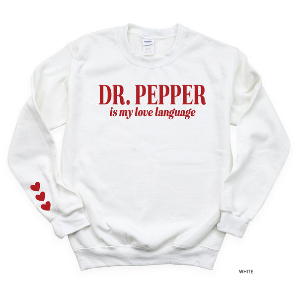 Dr. Pepper Is My Love Language (sd) - BASIC Fleece