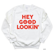 Hey Good Lookin' - BASIC Fleece Little Mama Shirt Shop LLC