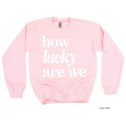 How Lucky Are We - BASIC Fleece Little Mama Shirt Shop LLC