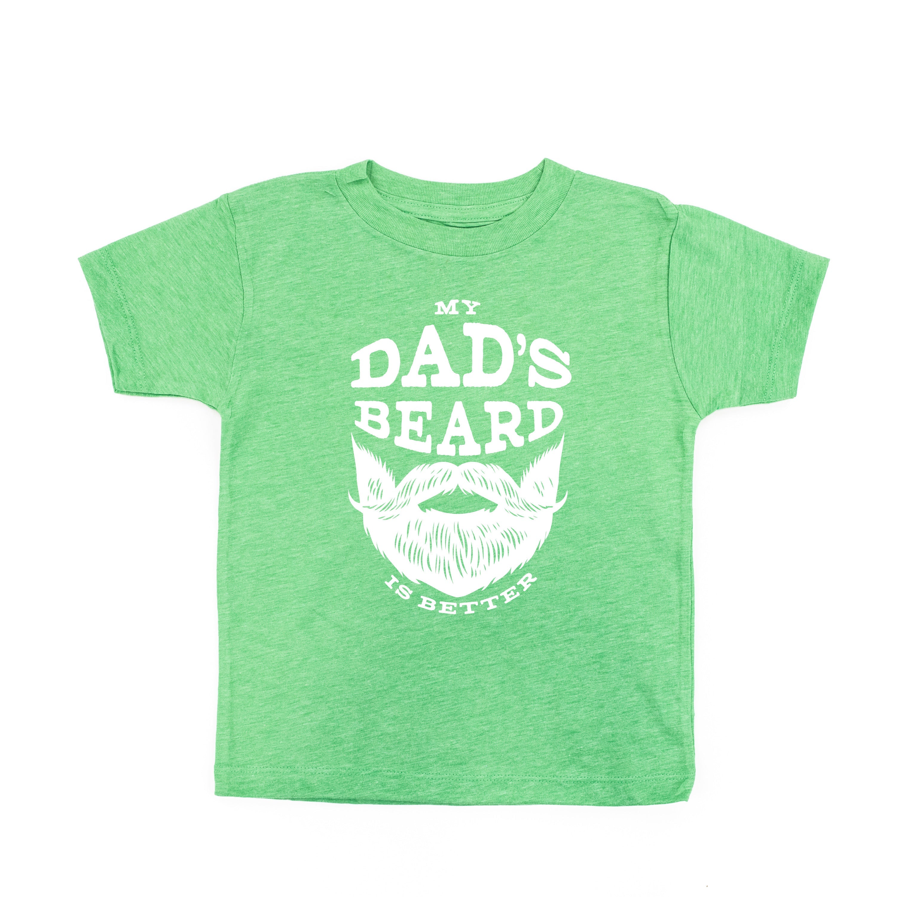 My Dad's Beard Is Better - Child Tee Little Mama Shirt Shop