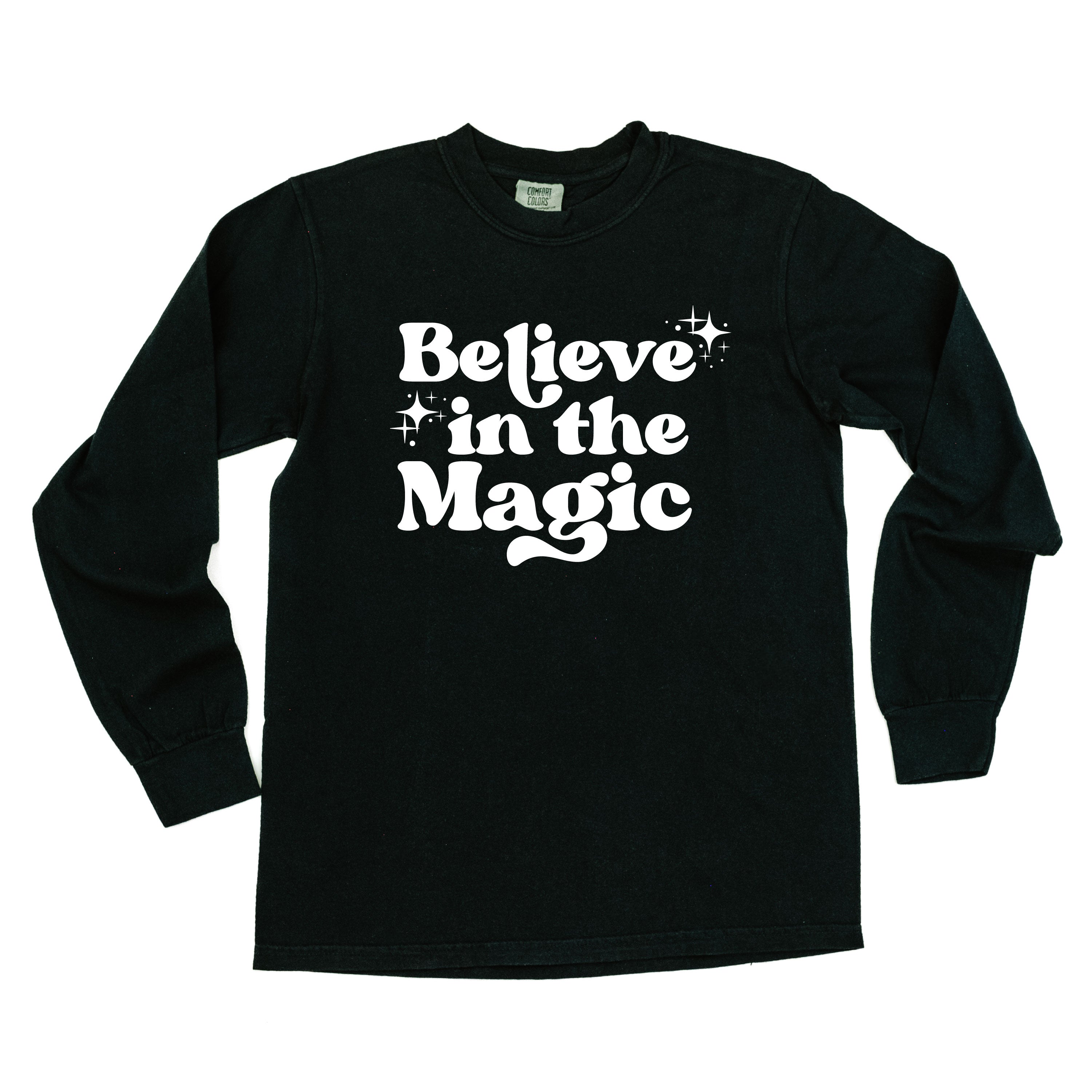 Believe In The Magic - LONG SLEEVE Comfort Colors Tee Little Mama Shirt Shop