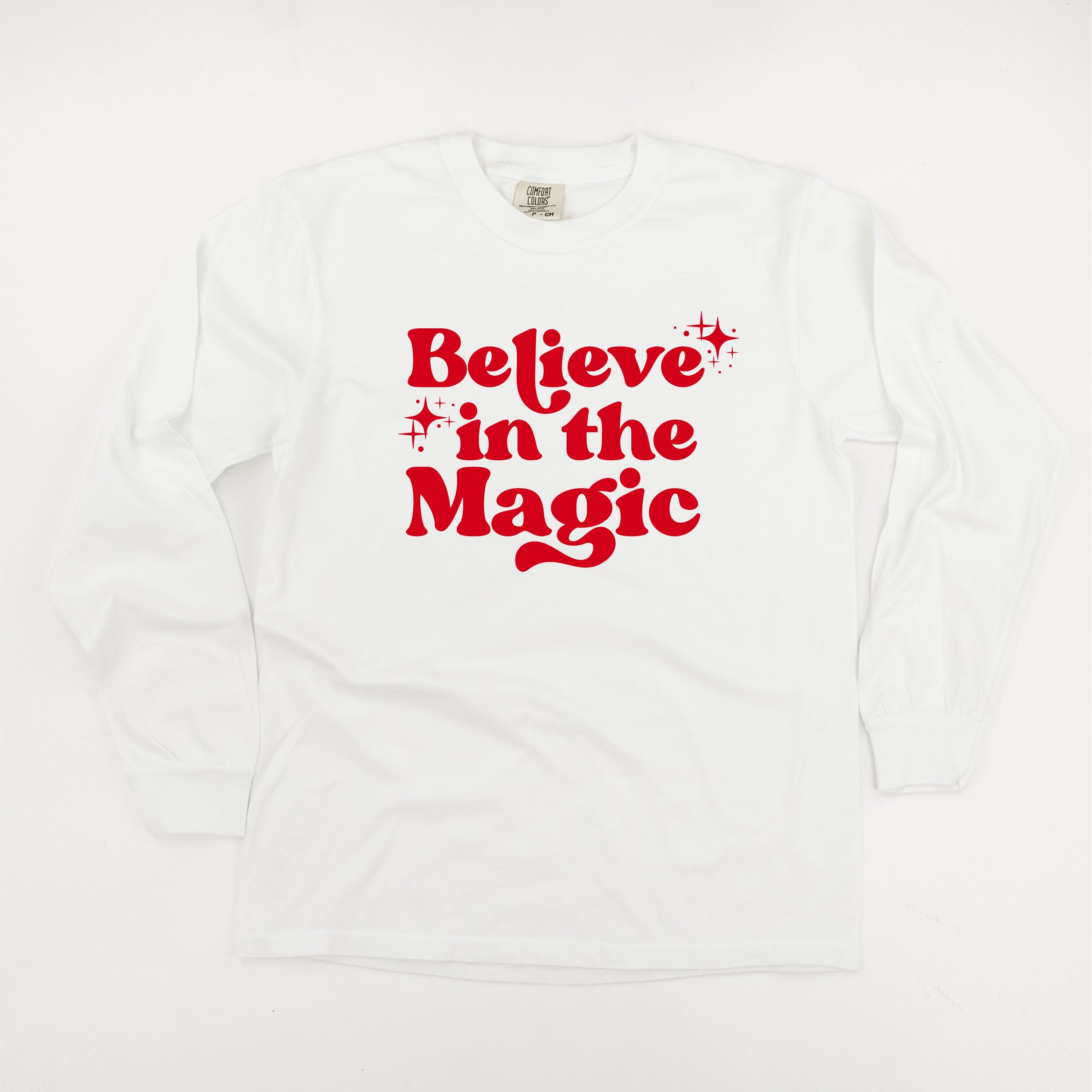Believe In The Magic - LONG SLEEVE Comfort Colors Tee Little Mama Shirt Shop
