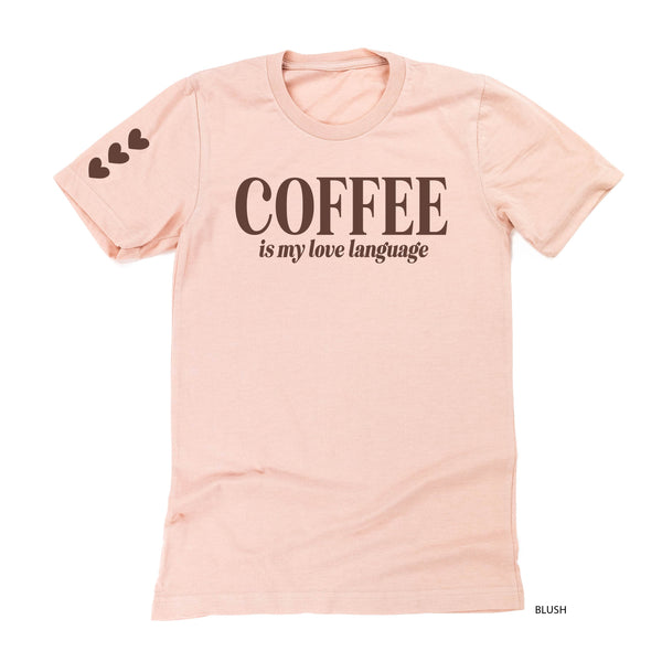 Coffee Is My Love Language (sd) - Unisex Tee