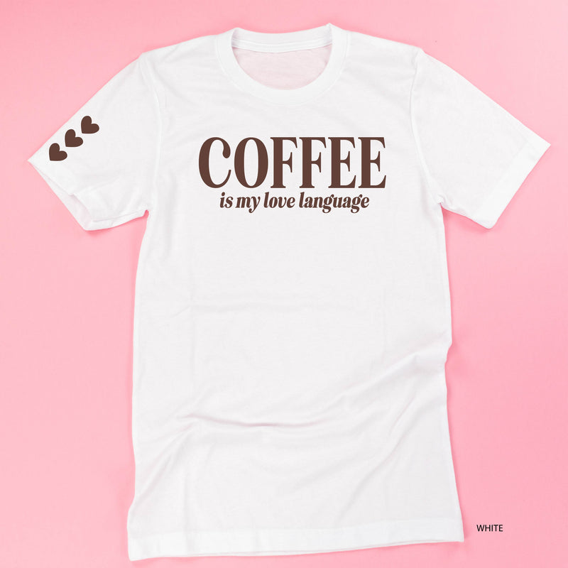 Coffee Is My Love Language (sd) - Unisex Tee