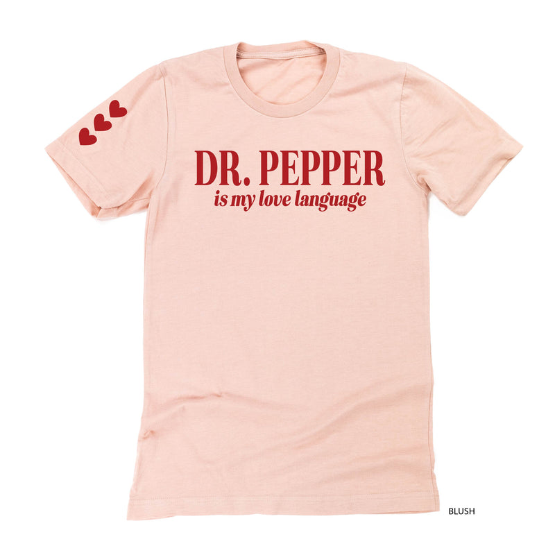 Dr. Pepper Is My Love Language (sd) - Unisex Tee