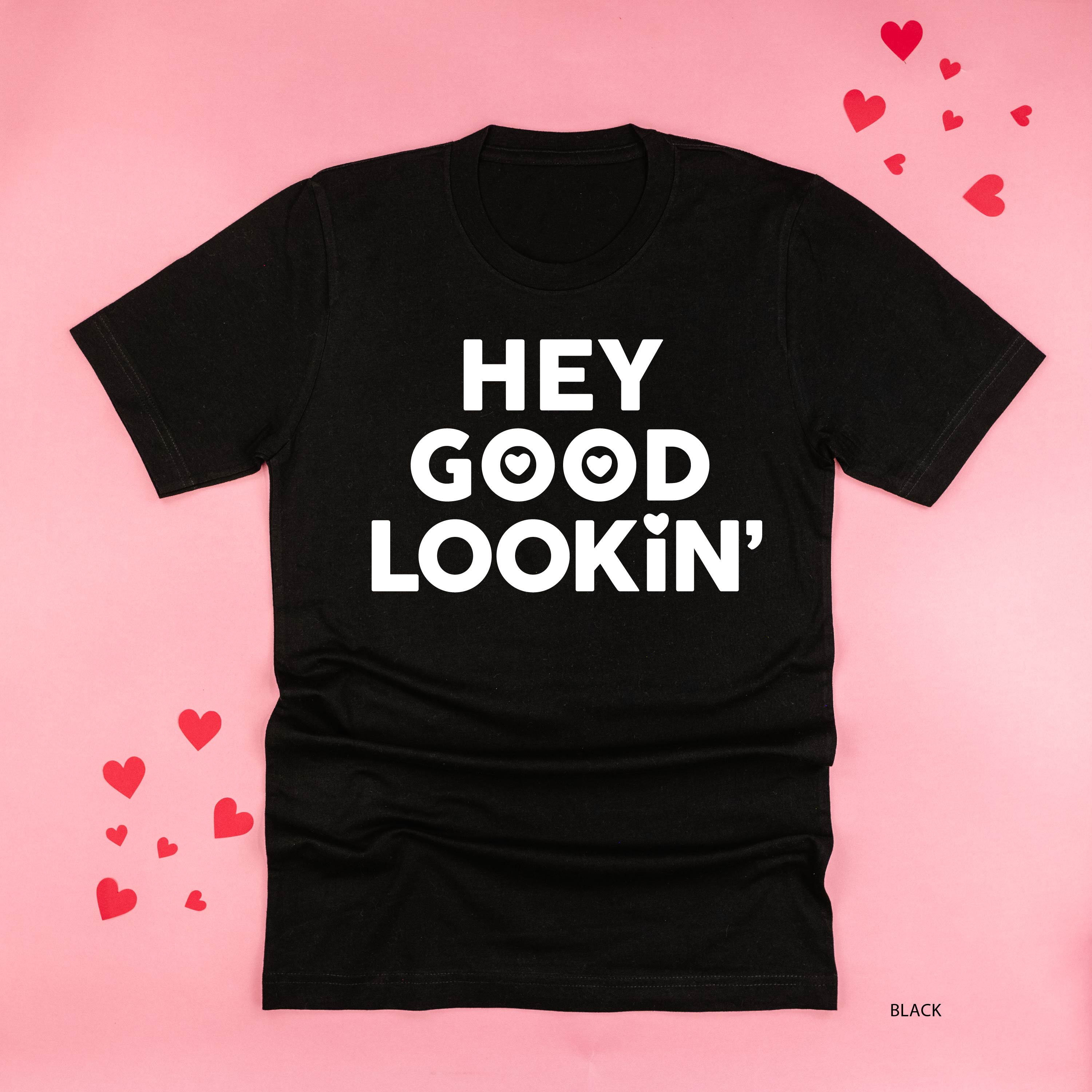 Hey Good Lookin' - Unisex Tee Little Mama Shirt Shop