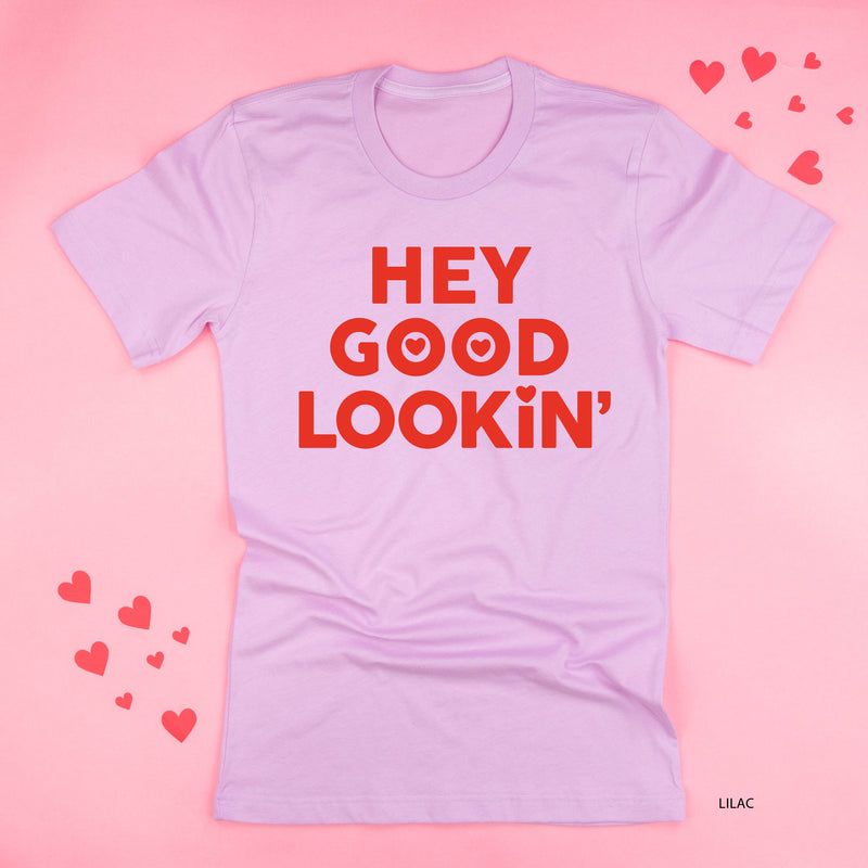 Hey Good Lookin' - Unisex Tee