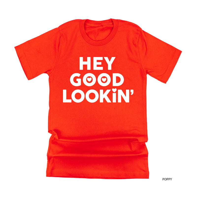 Hey Good Lookin' - Unisex Tee