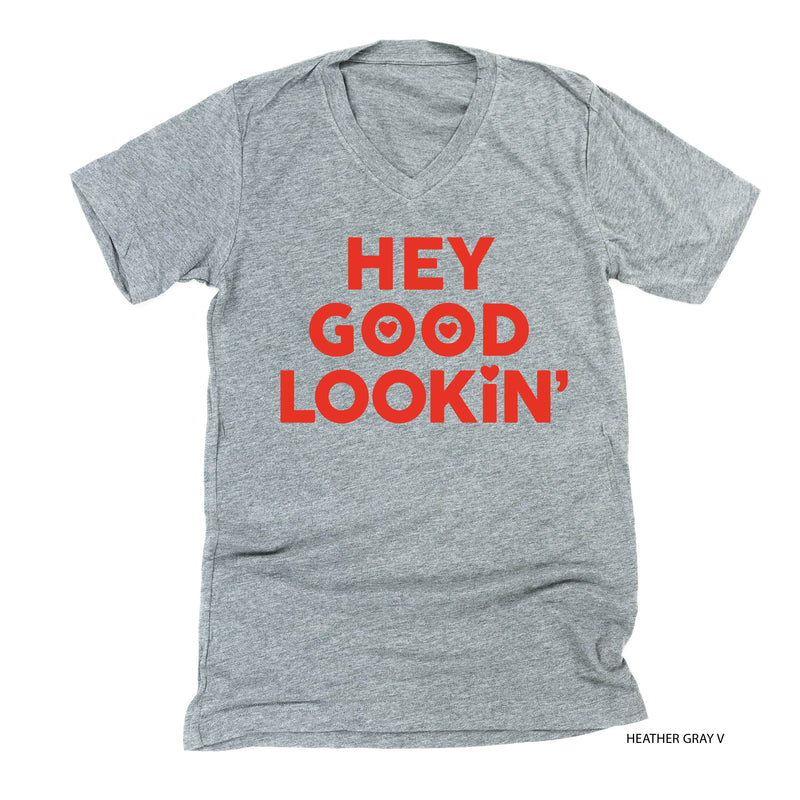 Hey Good Lookin' - Unisex Tee