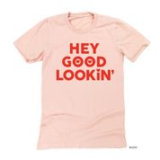 Hey Good Lookin' - Unisex Tee Little Mama Shirt Shop