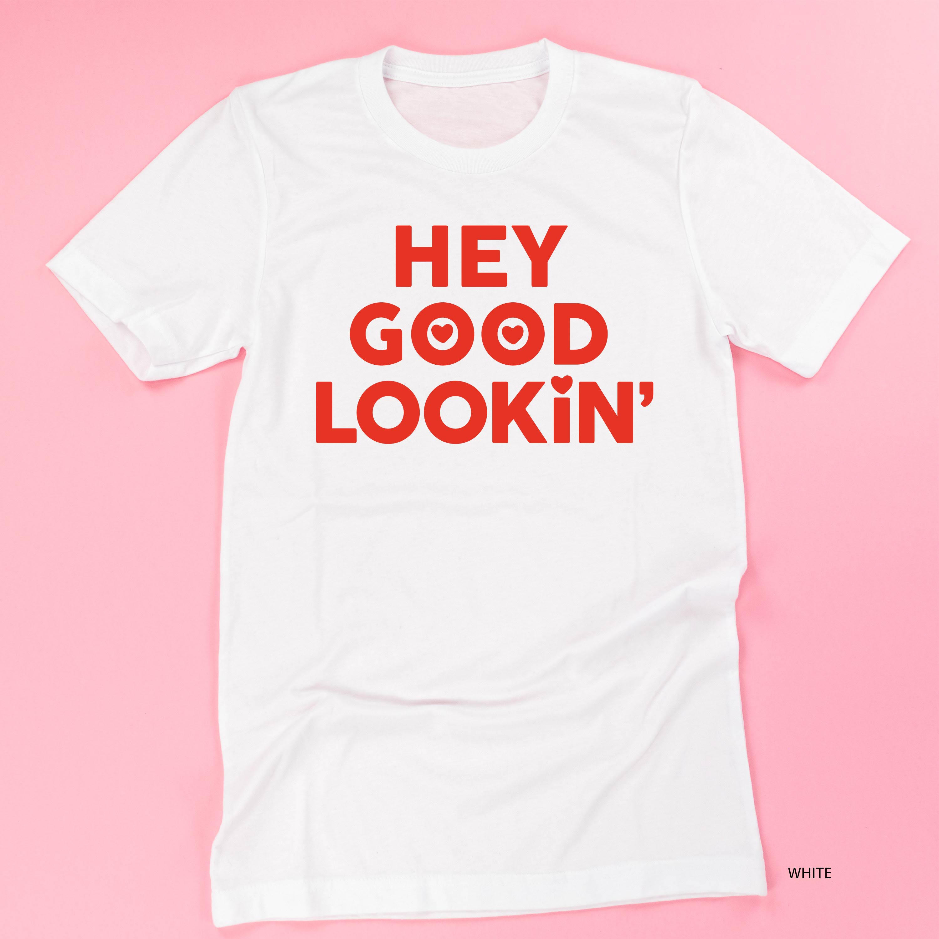 Hey Good Lookin' - Unisex Tee Little Mama Shirt Shop