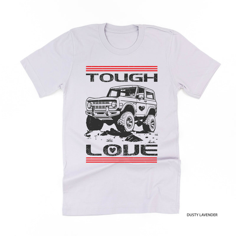 Tough Love Bronco - Unisex Tee