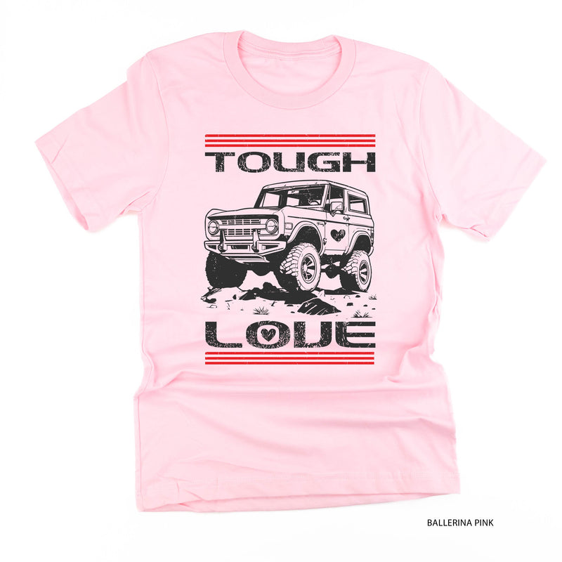 Tough Love Bronco - Unisex Tee