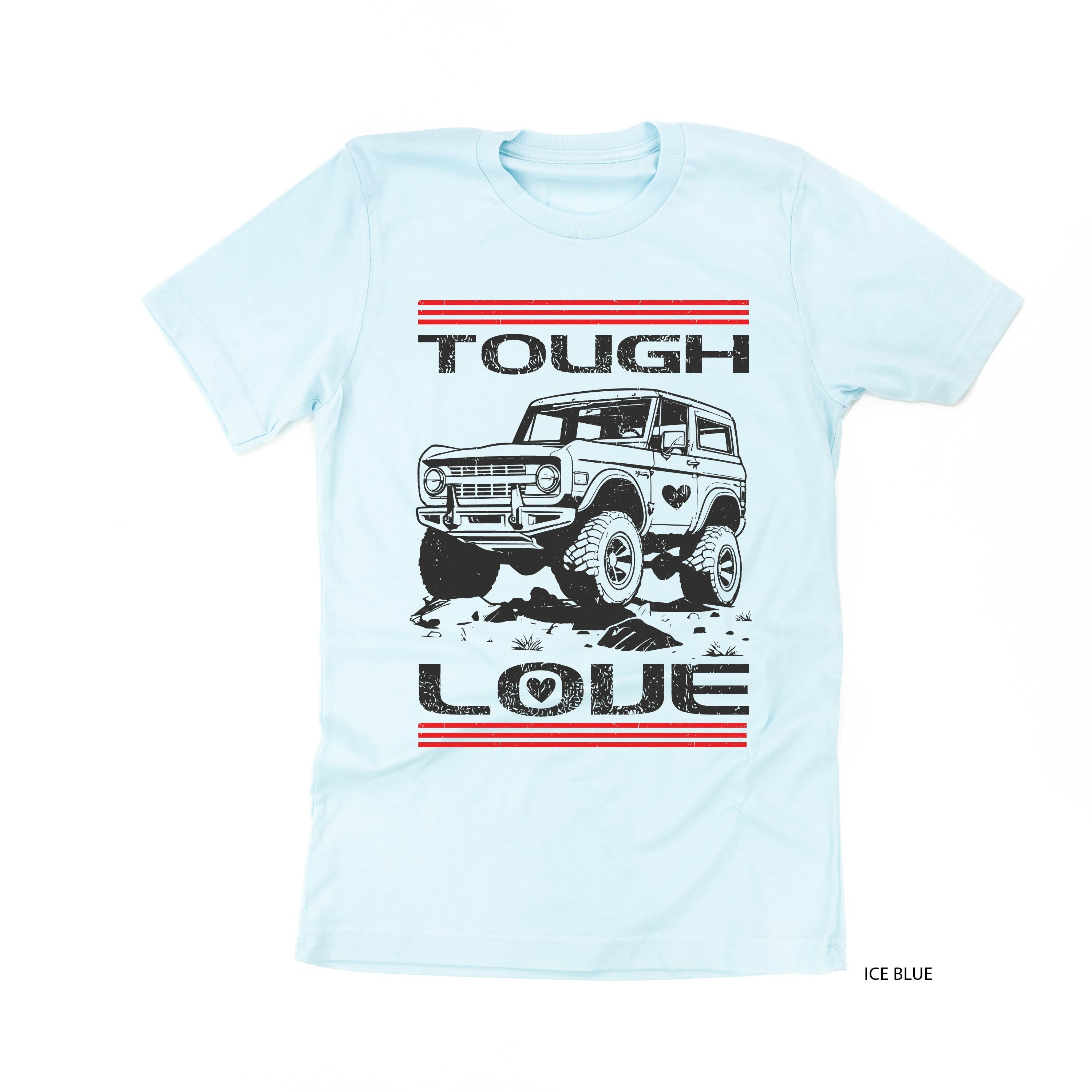 Tough Love Bronco - Unisex Tee Little Mama Shirt Shop