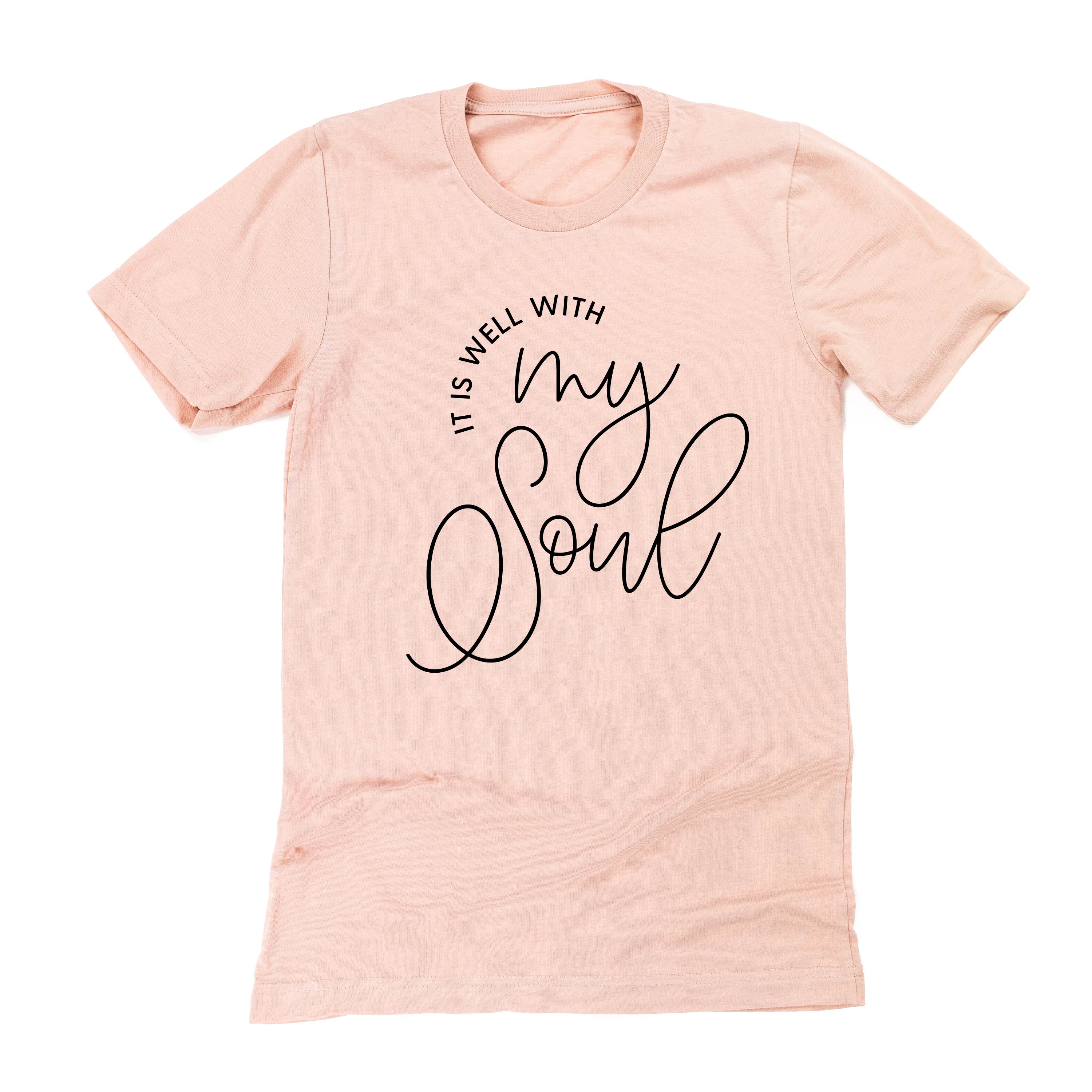 It Is Well With My Soul - Unisex Tee Little Mama Shirt Shop