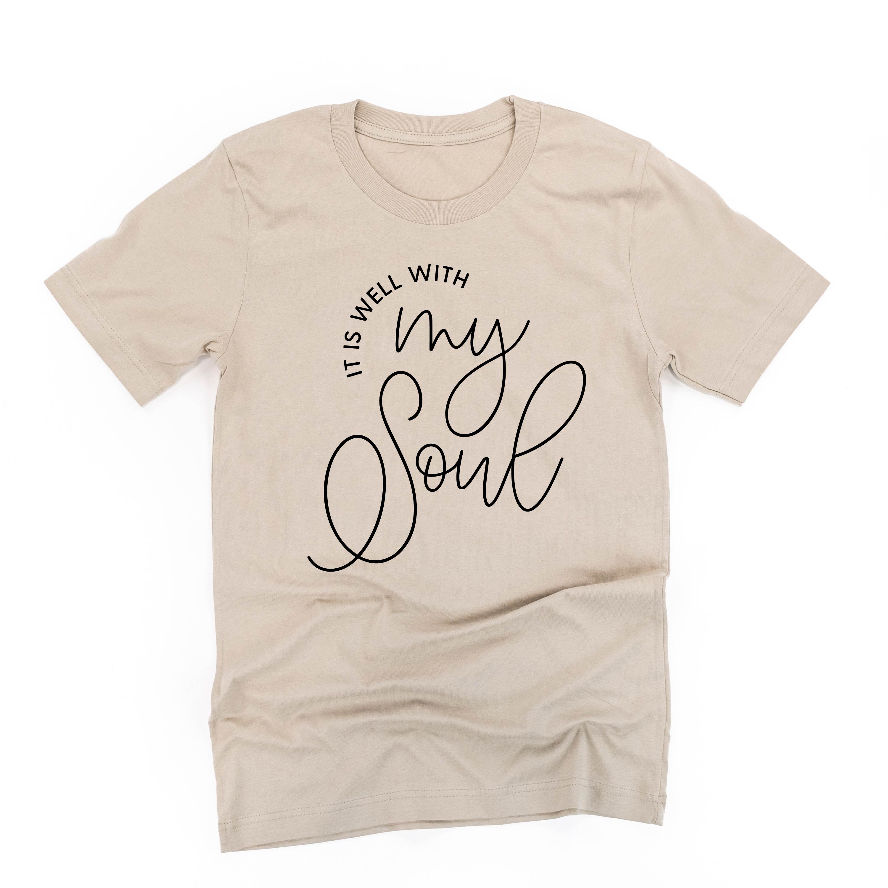 It Is Well With My Soul - Unisex Tee Little Mama Shirt Shop