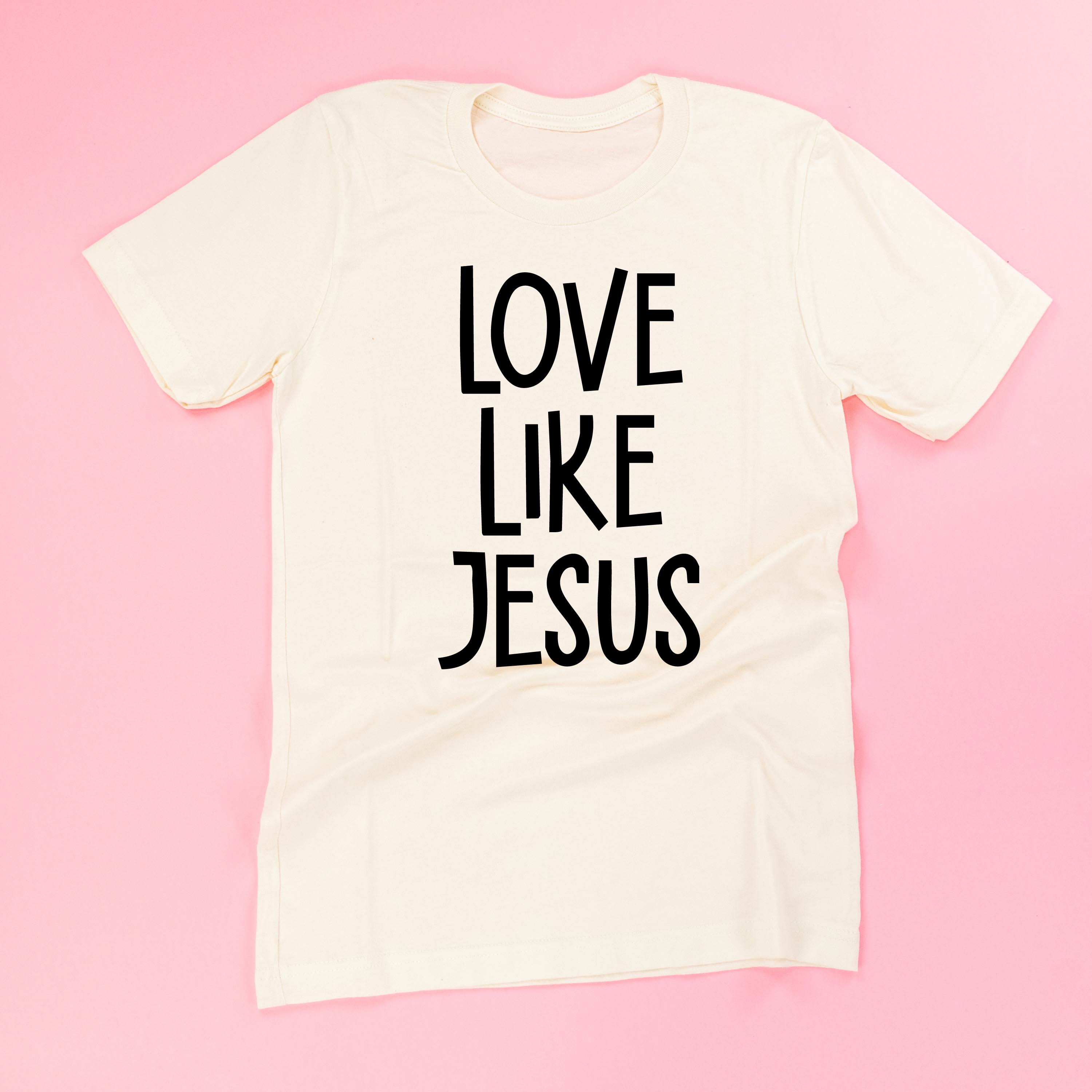 Love Like Jesus - Unisex Tee Little Mama Shirt Shop