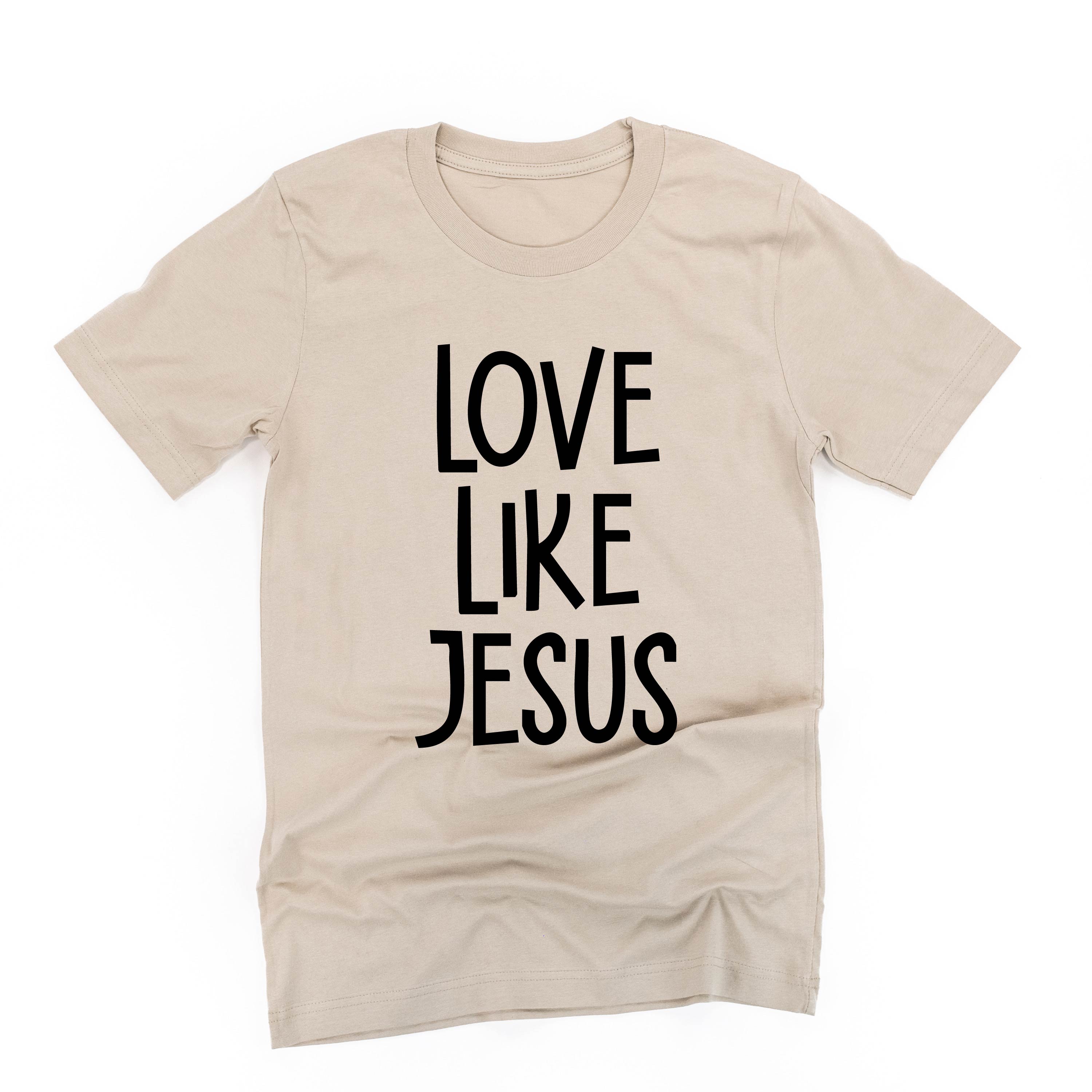 Love Like Jesus - Unisex Tee Little Mama Shirt Shop