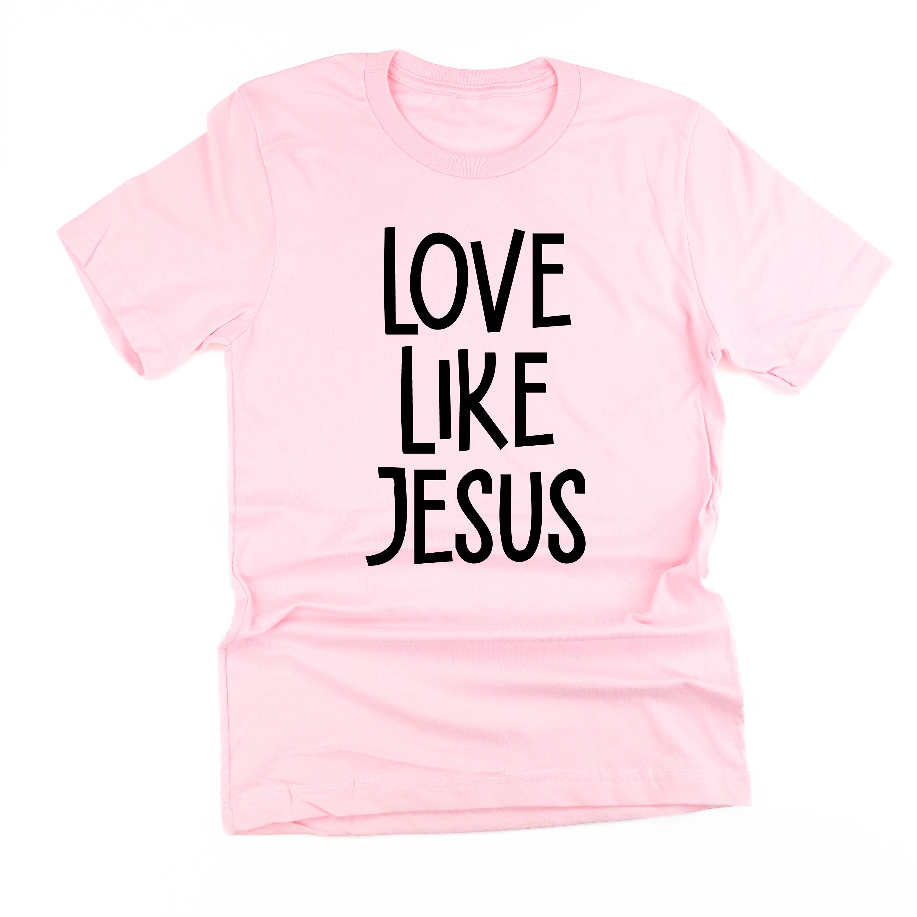 Love Like Jesus - Unisex Tee Little Mama Shirt Shop