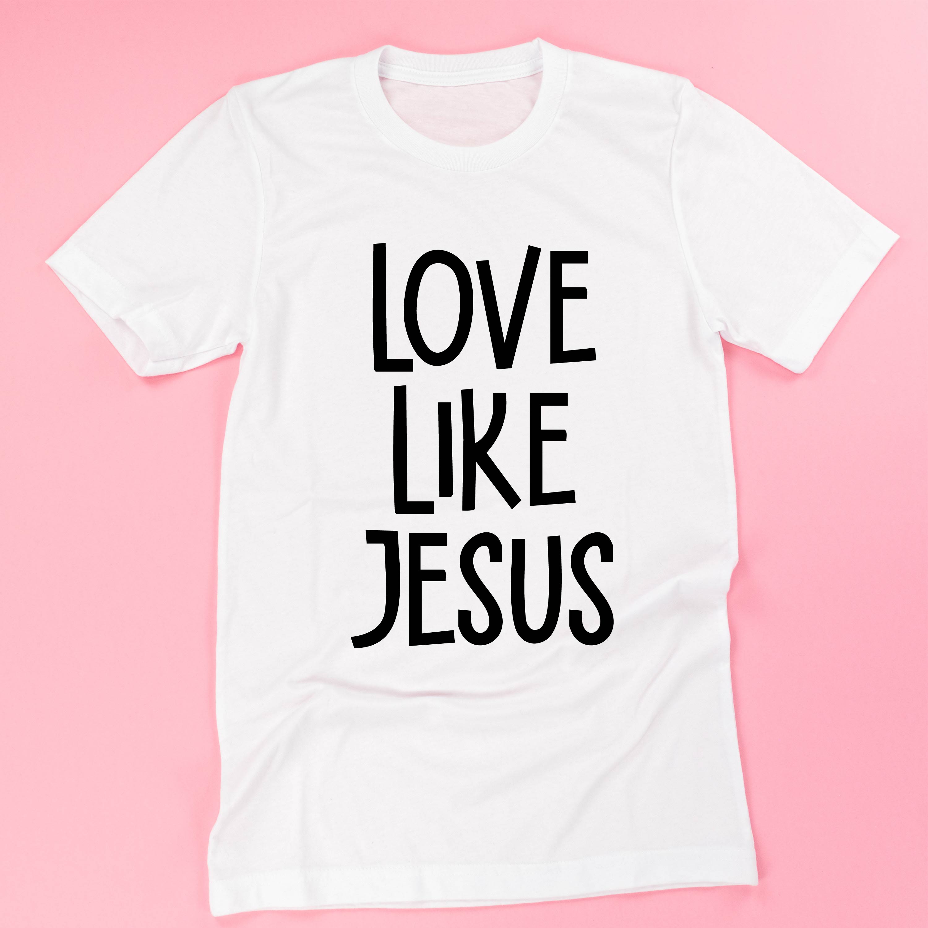 Love Like Jesus - Unisex Tee Little Mama Shirt Shop