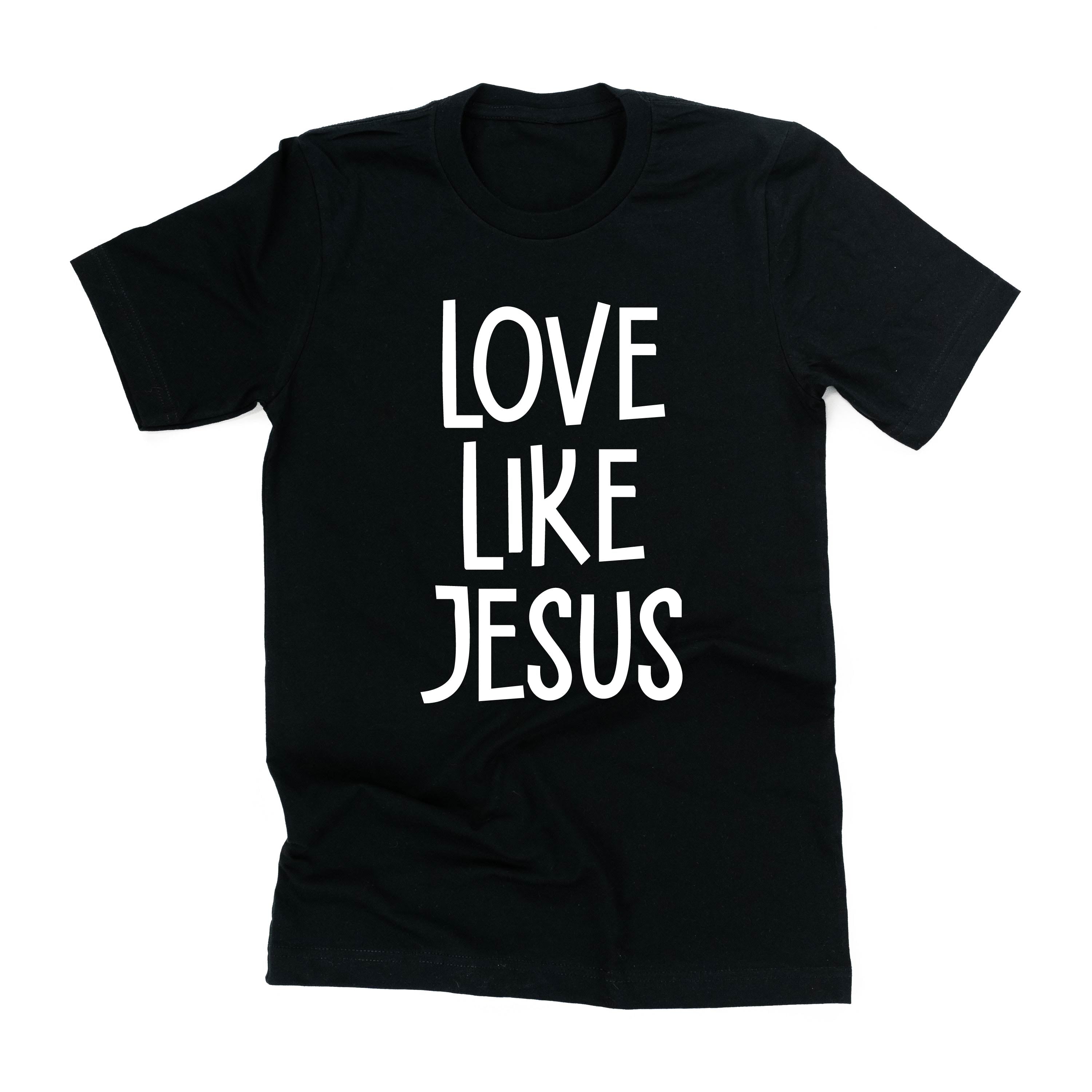 Love Like Jesus - Unisex Tee Little Mama Shirt Shop