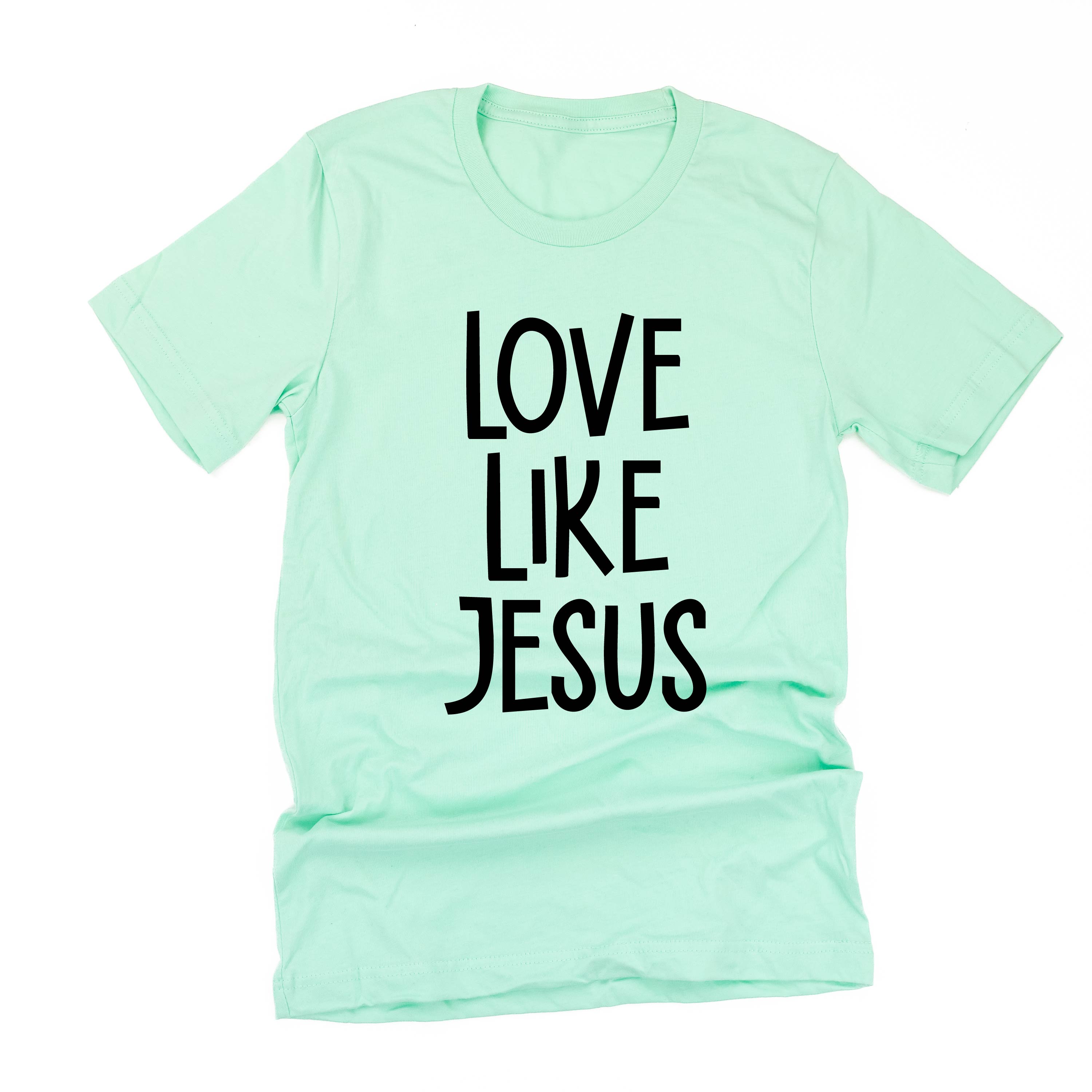 Love Like Jesus - Unisex Tee Little Mama Shirt Shop