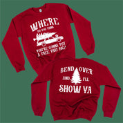 Where Do You Think You're Gonna Put A Tree That Big? - Bend Over And I'll Show Ya (f&b) - Basic Fleece Little Mama Shirt Shop LLC