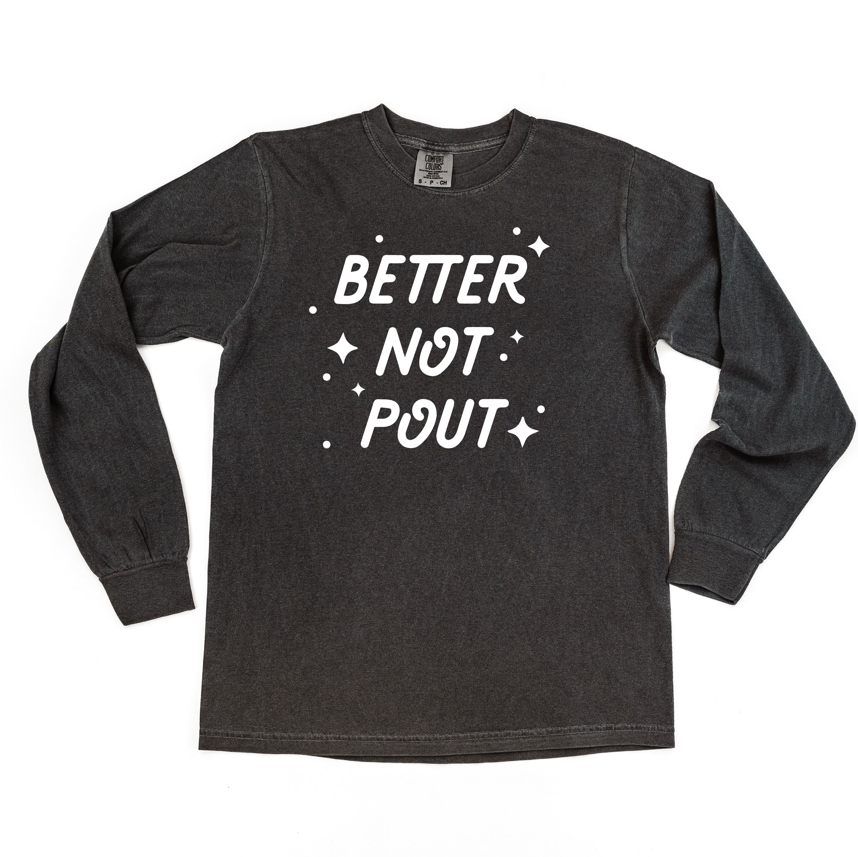 Better Not Pout - LONG SLEEVE Comfort Colors Tee Little Mama Shirt Shop