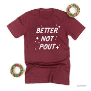 Better Not Pout - Unisex Tee Little Mama Shirt Shop