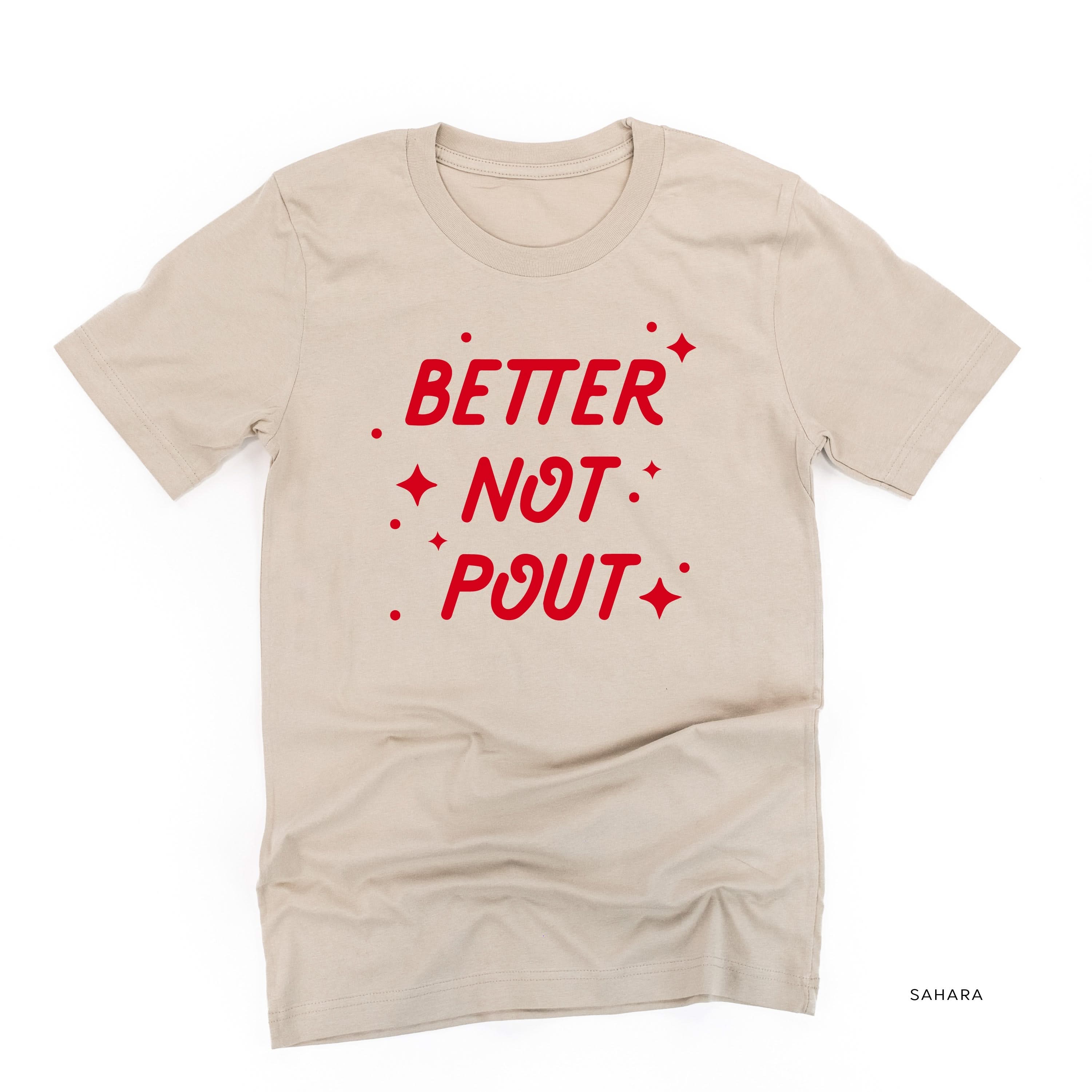 Better Not Pout - Unisex Tee Little Mama Shirt Shop