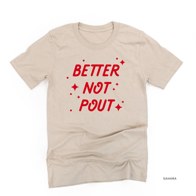 Better Not Pout - Unisex Tee